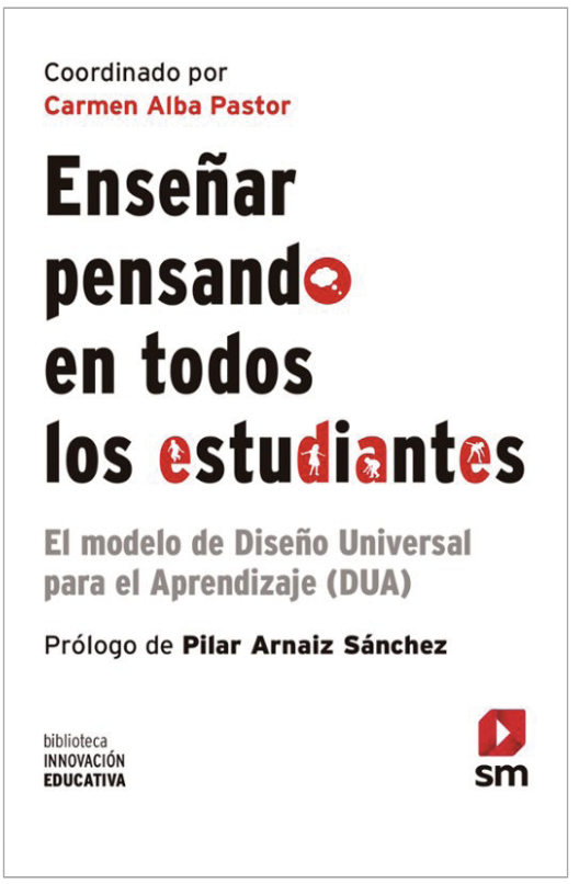 Enseñar pensando en todos los estudiantes. El modelo de Diseño Universal para el Aprendizaje (DUA)