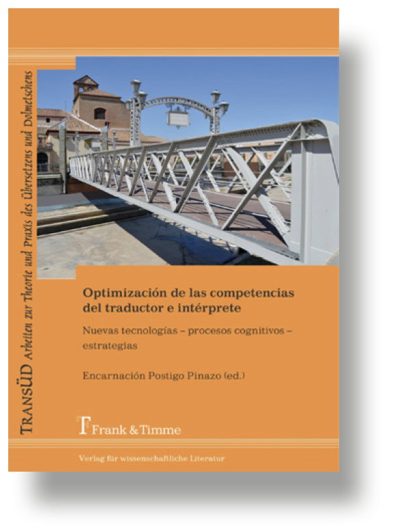 Optimización de las competencias del traductor e intérprete: Nuevas tecnologías –procesos cognitivos– estrategias